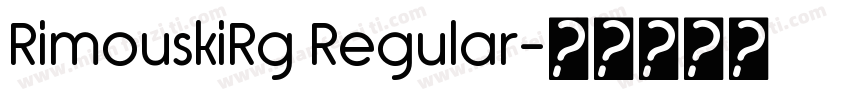RimouskiRg Regular字体转换